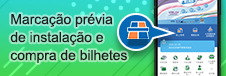 Marcação prévia de instalação e compra de bilhetes